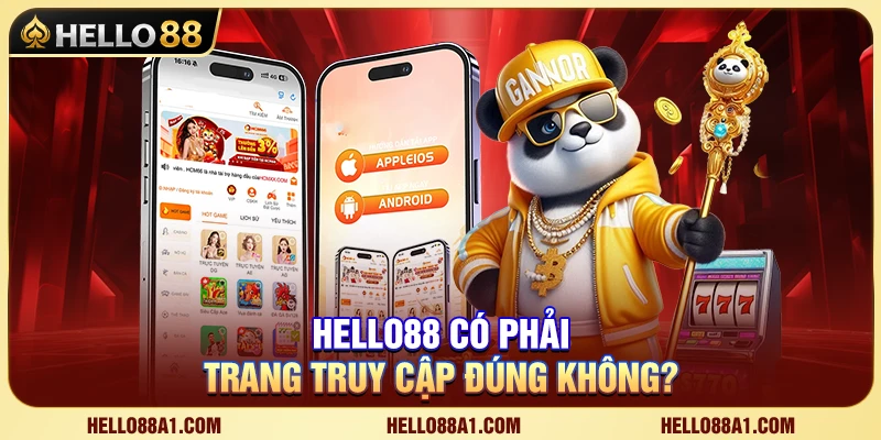 Hello88 Có Phải Trang Truy Cập Đúng Không?