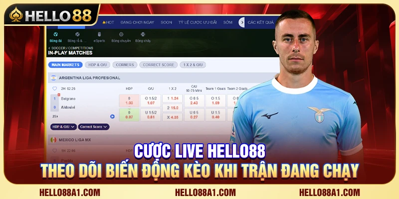 Cược Live Hello88 – Theo Dõi Biến Động Kèo Khi Trận Đang Chạy