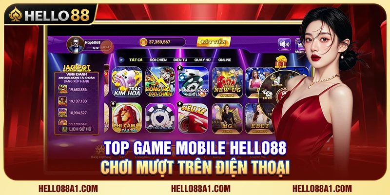 Top Game Mobile Hello88 – Chơi Mượt Trên Điện Thoại