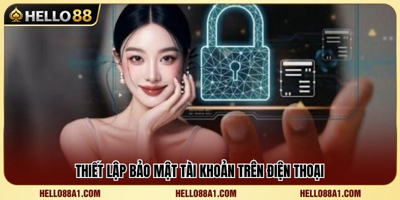 Kinh Nghiệm Dùng Hello88 An Toàn Trên Điện Thoại 3 Hướng dẫn dùng Hello88 an toàn trên thiết bị di động.
