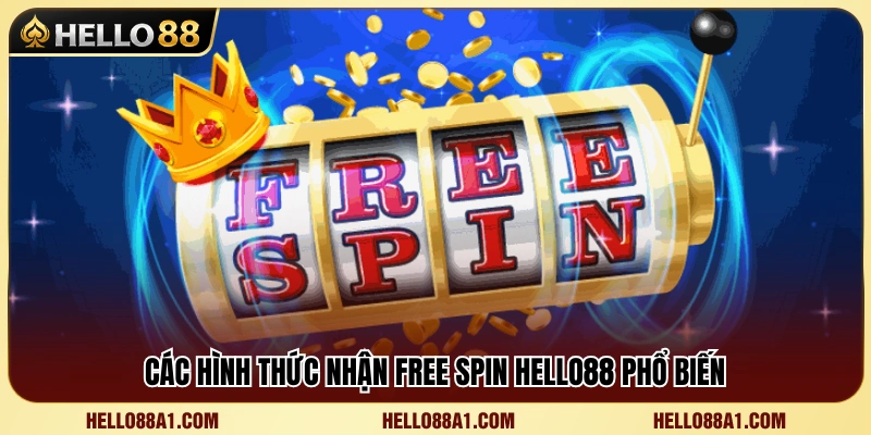 Free Spin Hello88 – Hiểu Vòng Quay Miễn Phí Trước Khi Chơi 3 Những cách nhận vòng quay miễn phí thường gặp