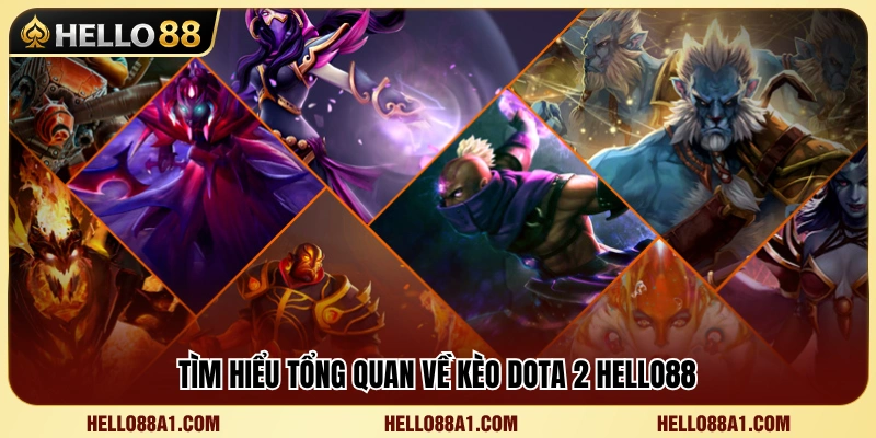 Kèo Dota 2 Hello88 – Những Chỉ Số Nên Xem Trước Trận 2 Những thông tin cơ bản về kèo Dota 2 Hello88