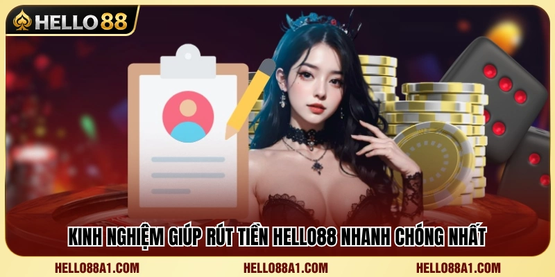Rút Tiền Hello88 3 Bí quyết thực hiện giao dịch rút tiền Hello88 nhanh và hiệu quả