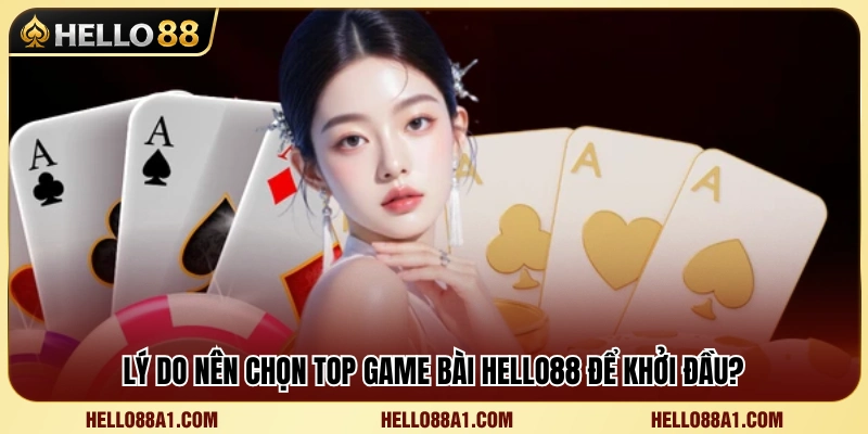 Vì sao game bài Hello88 là lựa chọn phù hợp cho người mới? 